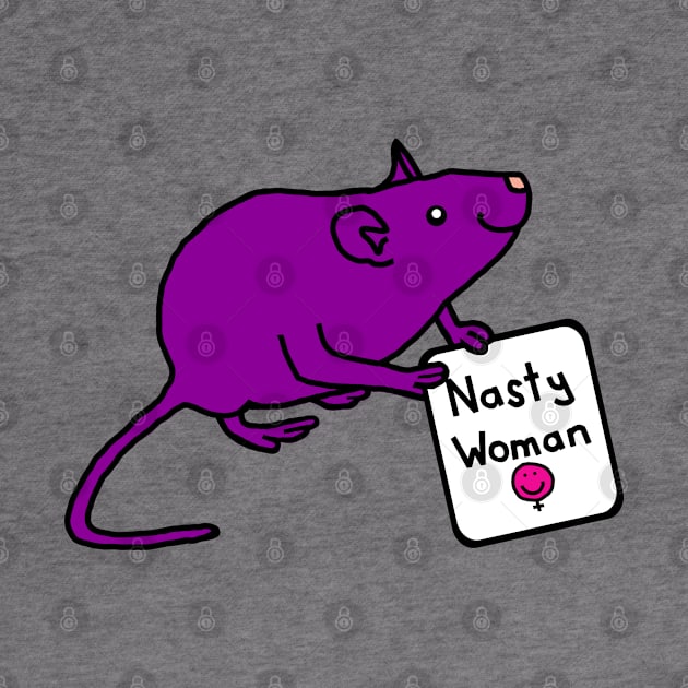 Cute Rat with Nasty Woman Sign by ellenhenryart